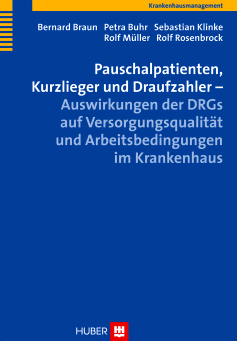 Cover Pauschalpatienten, Kurzlieger und Draufzahler - Auswirkungen der DRGs auf Versorgungsqualität und Arbeitsbedingungen im Krankenhaus