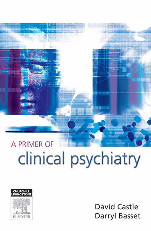 A Primer of Clinical Psychiatry