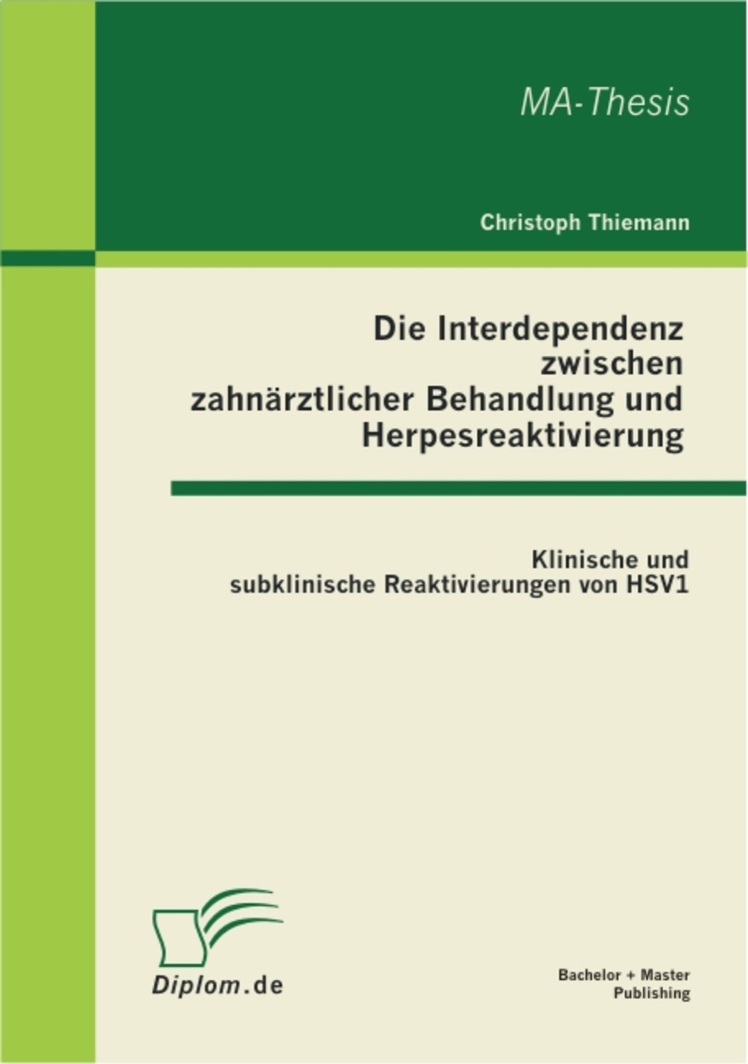 Cover Die Interdependenz zwischen zahnärztlicher Behandlung und Herpesreaktivierung