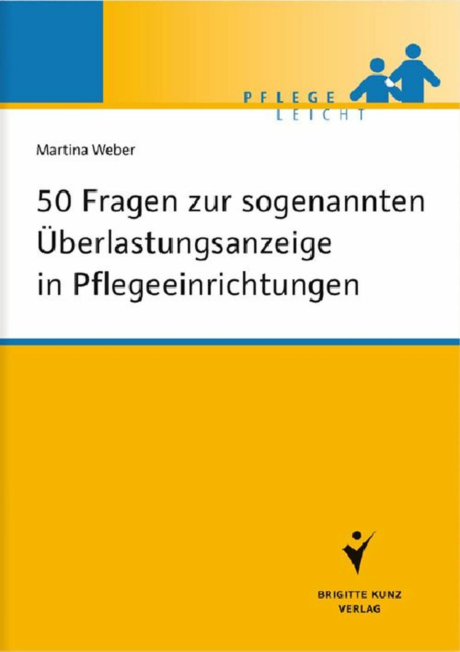 Cover 50 Fragen zur sogenannten Überlastungsanzeige in Pflegeeinrichtungen