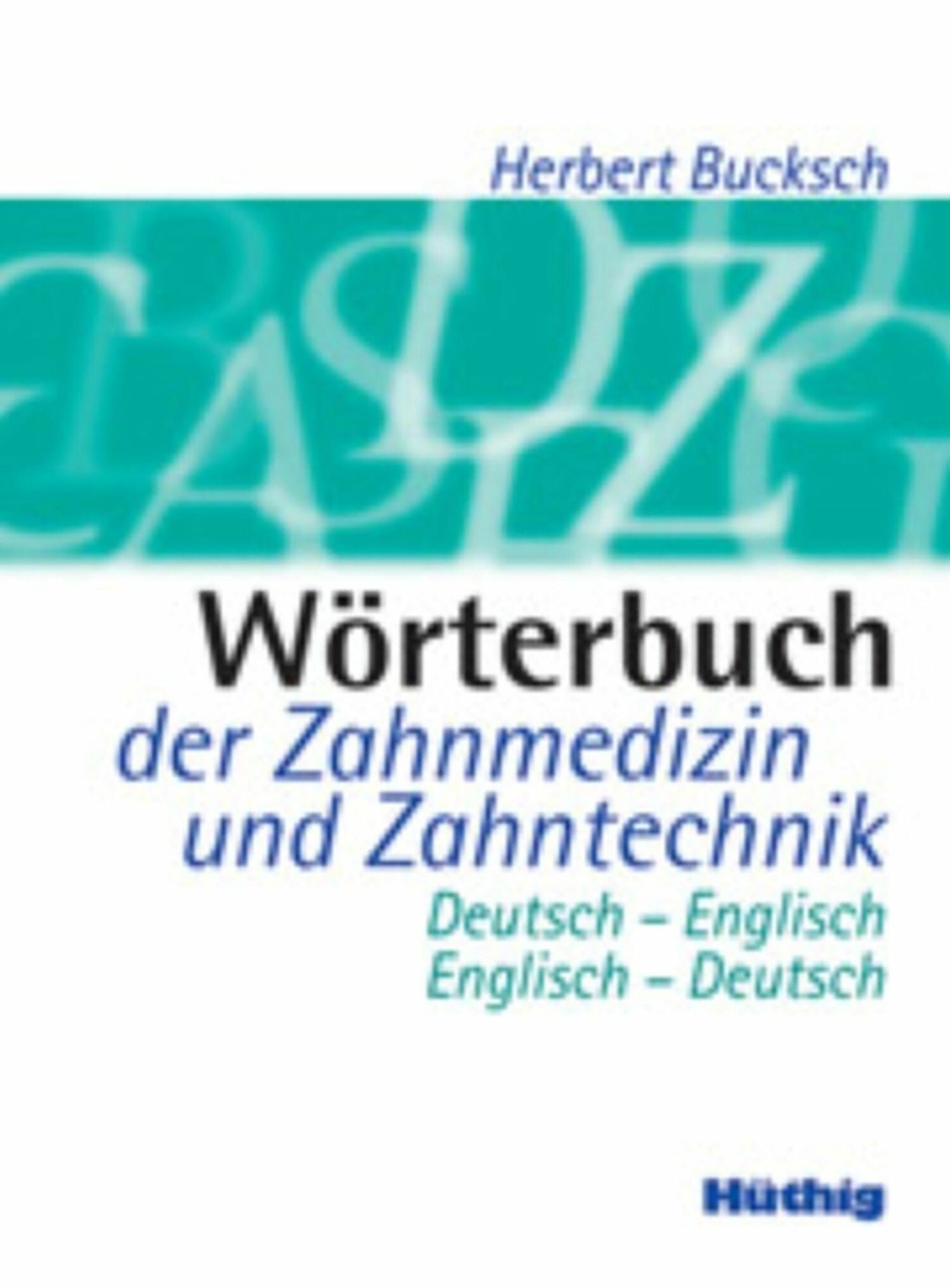 Wörterbuch der Zahnmedizin und Zahntechnik