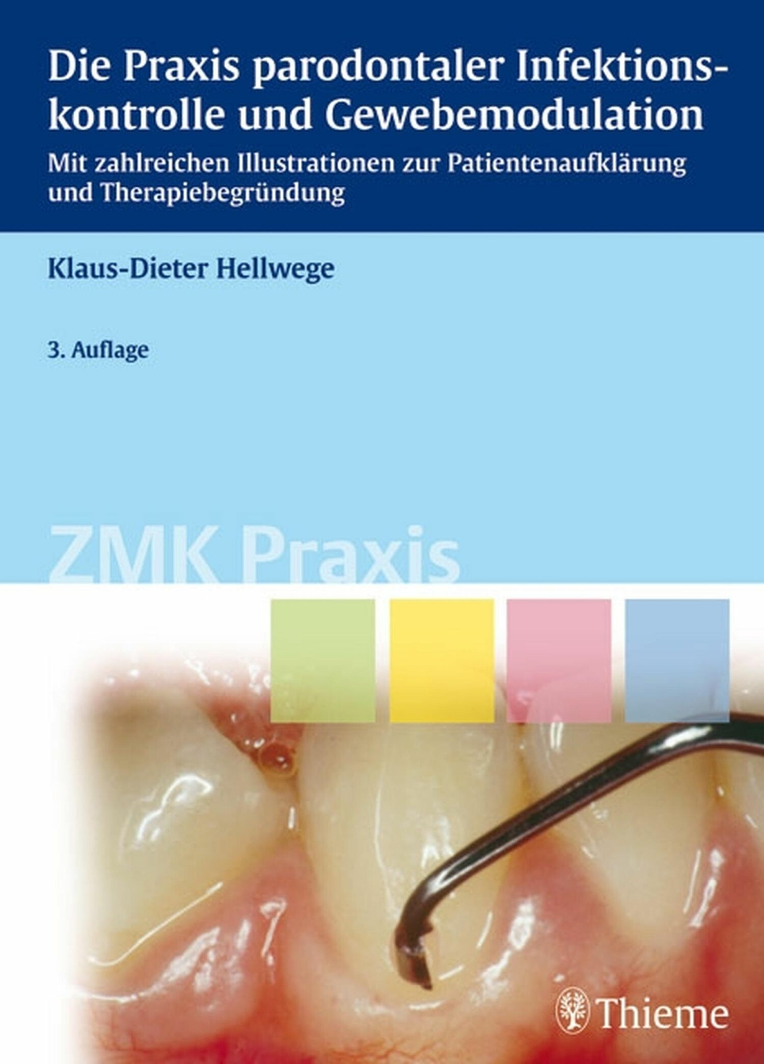 Cover Die Praxis parodontaler Infektionskontrolle und Gewebemodulation
