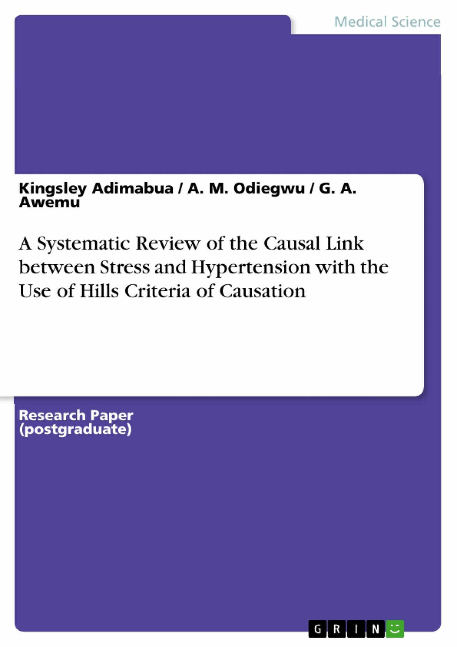 A Systematic Review of the Causal Link between Stress and Hypertension with the Use of Hills Criteria of Causation