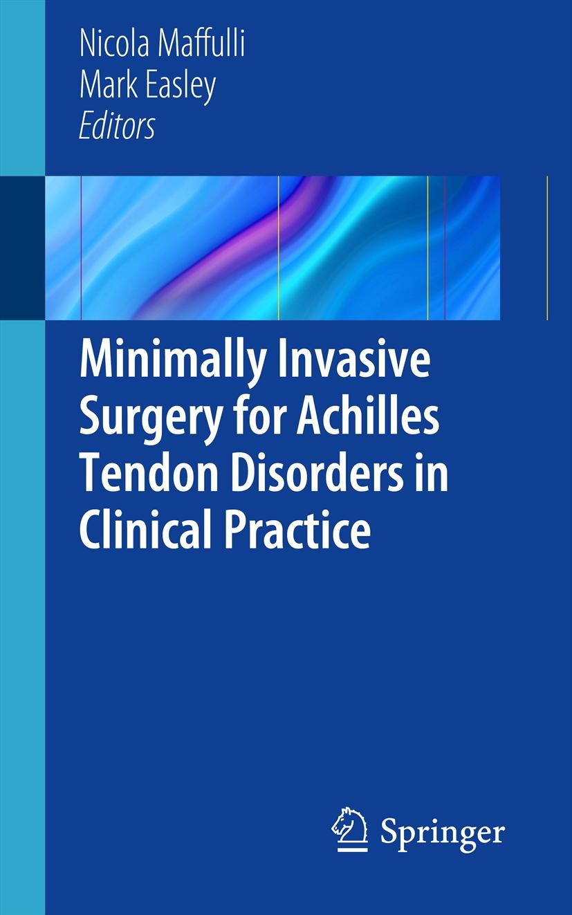 Cover Minimally Invasive Surgery for Achilles Tendon Disorders in Clinical Practice