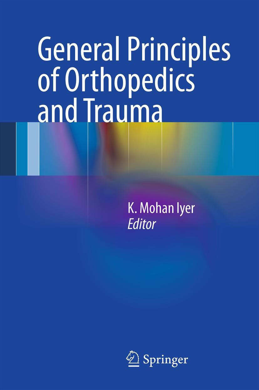 General Principles of Orthopedics and Trauma