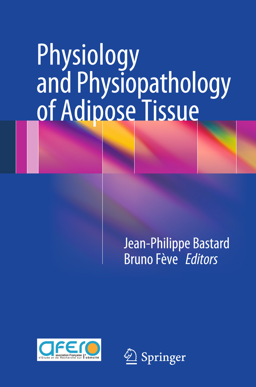 Physiology and Physiopathology of Adipose Tissue