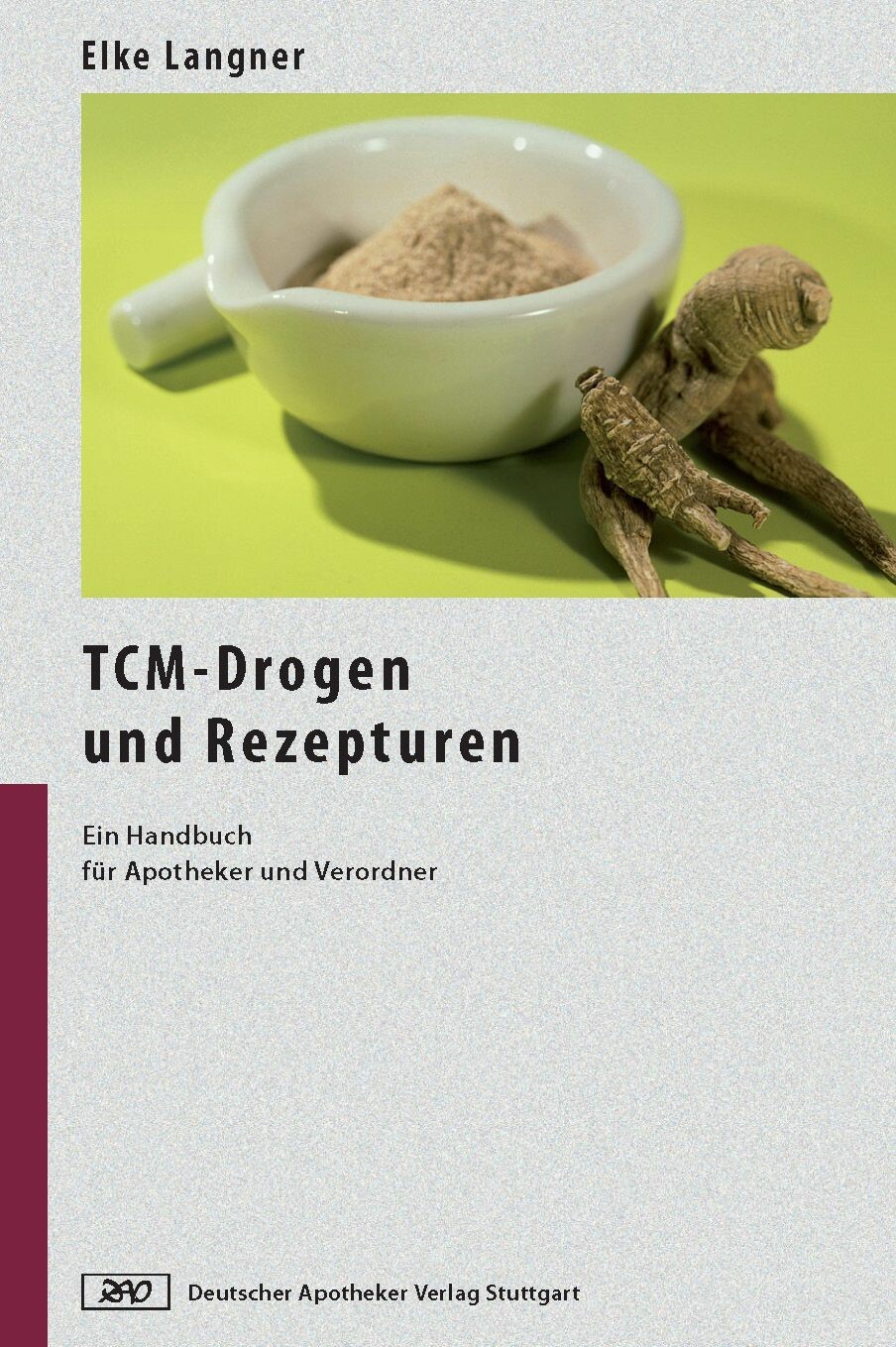 Cover TCM-Drogen und Rezepturen