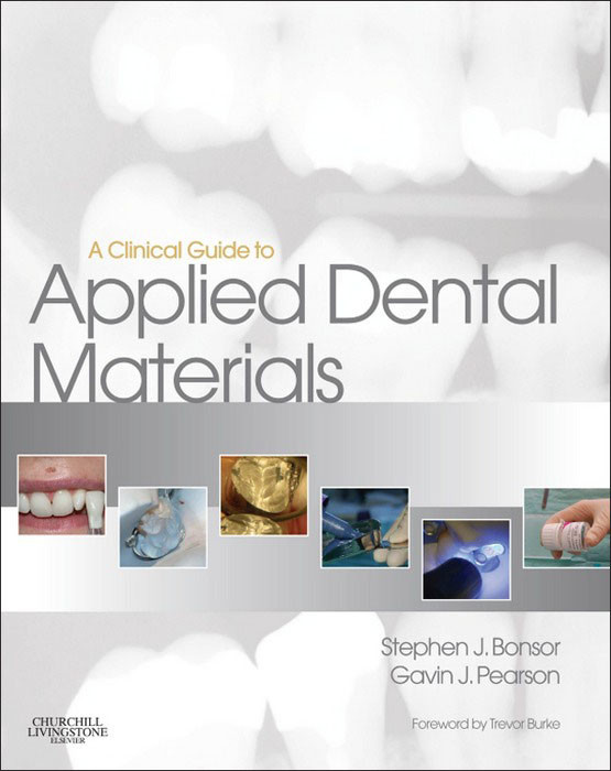 A Clinical Guide to Applied Dental Materials E-Book