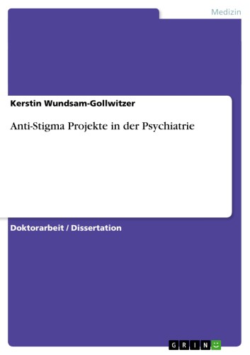Anti-Stigma Projekte in der Psychiatrie