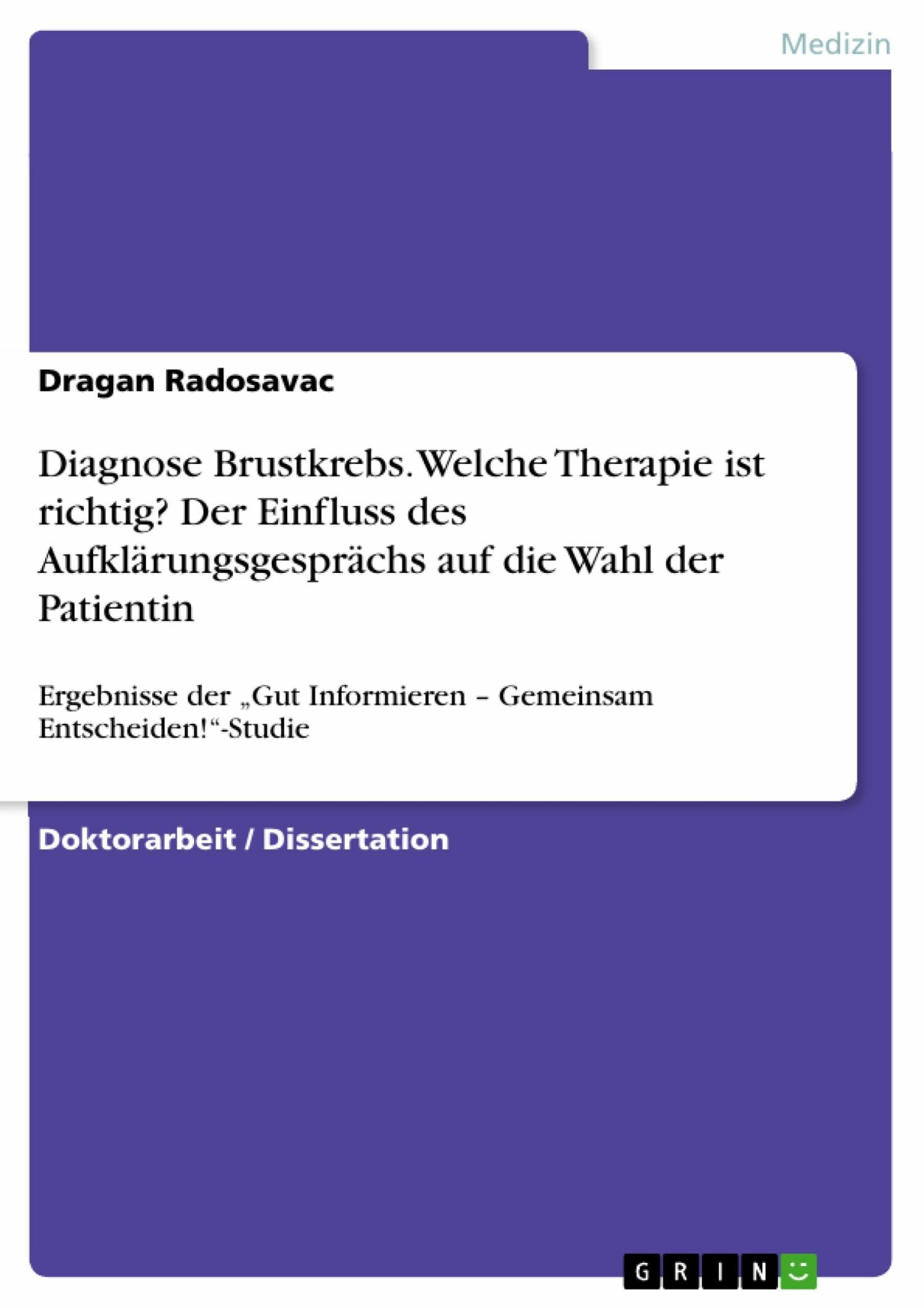 Cover Diagnose Brustkrebs. Welche Therapie ist richtig? Der Einfluss des Aufklärungsgesprächs auf die Wahl der Patientin