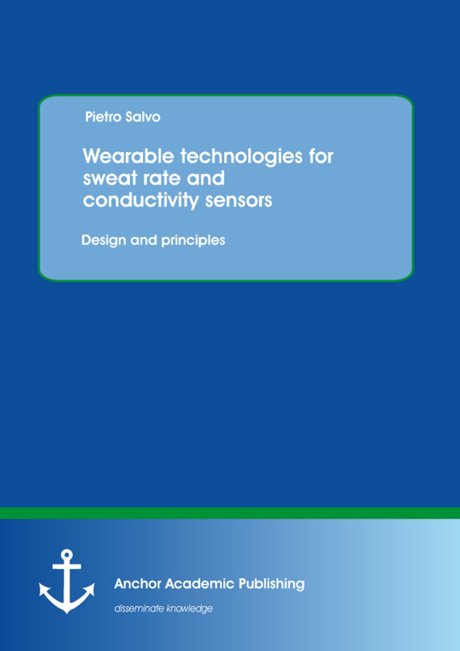 Cover Wearable technologies for sweat rate and conductivity sensors: design and principles