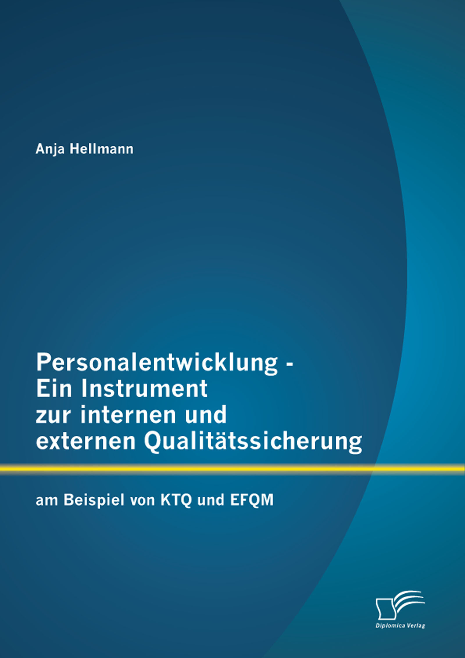 Cover Personalentwicklung - Ein Instrument zur internen und externen Qualitätssicherung: am Beispiel von KTQ und EFQM