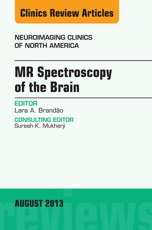 Cover MR Spectroscopy of the Brain, An Issue of Neuroimaging Clinics,