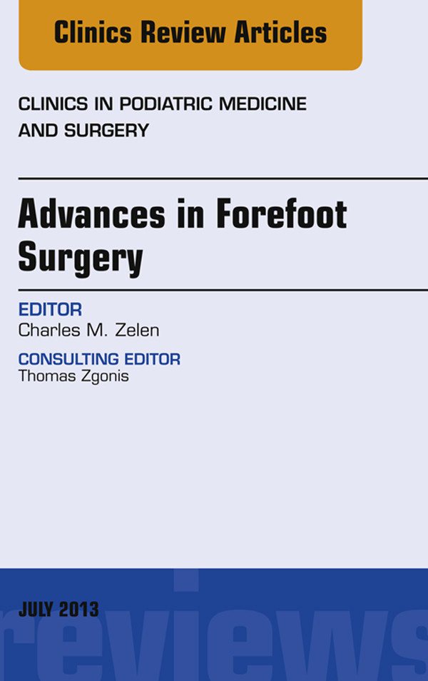 Cover Advances in Forefoot Surgery, An Issue of Clinics in Podiatric Medicine and Surgery,