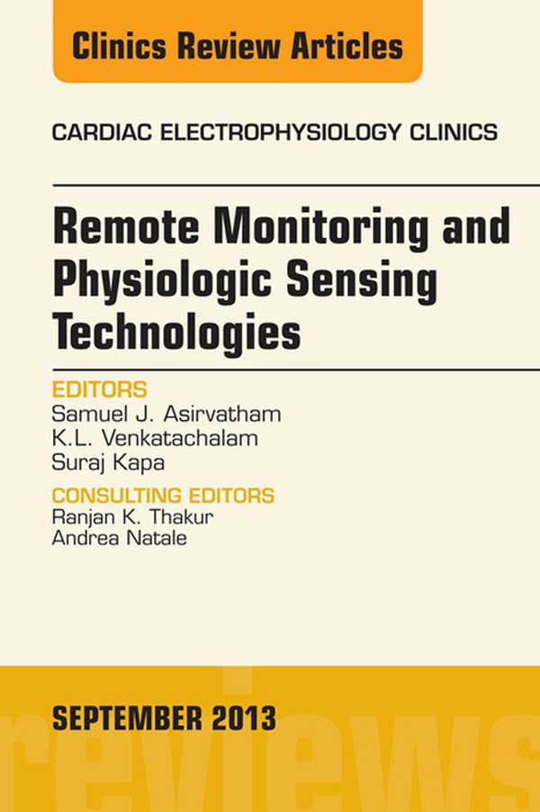 Cover Remote Monitoring and Physiologic Sensing Technologies and Applications, An Issue of Cardiac Electrophysiology Clinics,