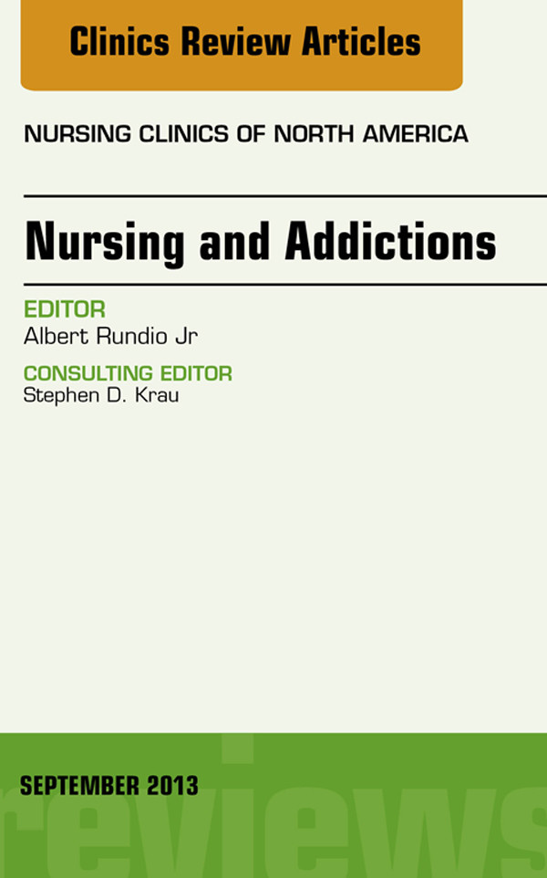 Cover Nursing and Addictions, An Issue of Nursing Clinics,