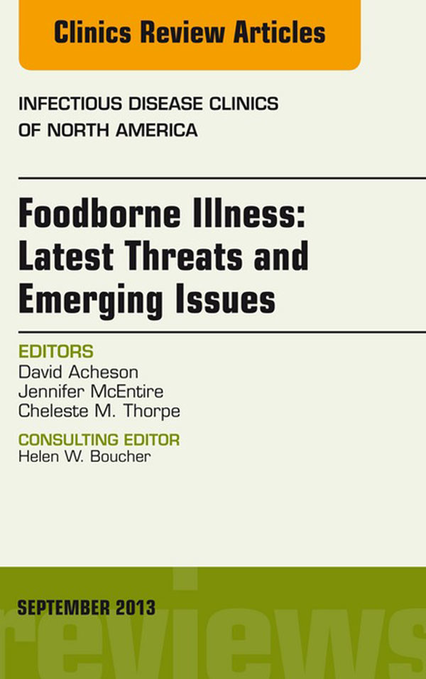 Cover Foodborne Illness: Latest Threats and Emerging Issues, an Issue of Infectious Disease Clinics,