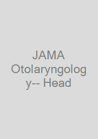 Cover JAMA Otolaryngology-- Head & Neck Surgery