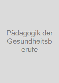 Cover Pädagogik der Gesundheitsberufe