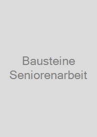 Bausteine Seniorenarbeit