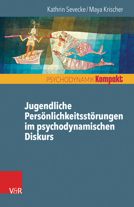 Jugendliche Persönlichkeitsstörungen im psychodynamischen Diskurs