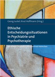 Cover Ethische Entscheidungssituationen in Psychiatrie und Psychotherapie
