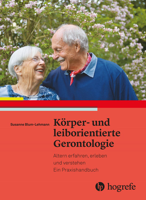 Körper- und leiborientierte Gerontologie