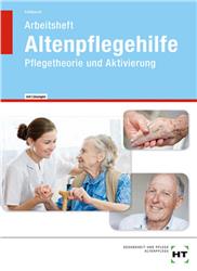 Cover Altenpflegehilfe - Pflegetheorie und Aktivierung