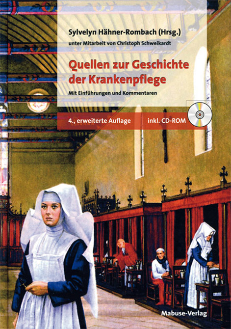 Quellen zur Geschichte der Krankenpflege / mit CD-ROM
