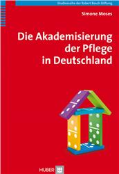 Cover Die Akademisierung der Pflege in Deutschland