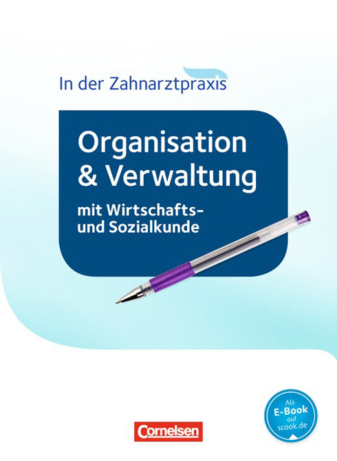 Organisation und Verwaltung in der Zahnarztpraxis