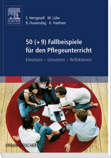 50 (+9) Fallbeispiele für den Pflegeunterricht