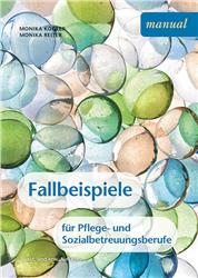 Cover Fallbeispiele für Pflege- und Sozialbetreuungsberufe