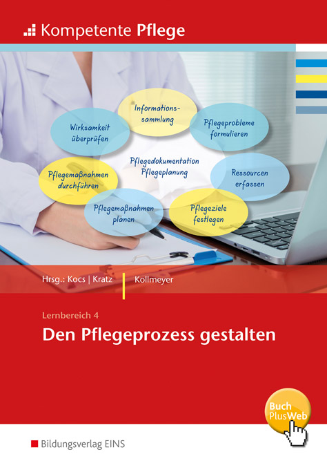 Den Pflegeprozess gestalten - Kompetente Pflege