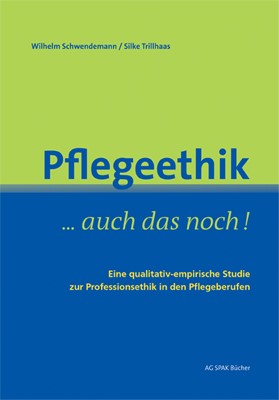 Pflegeethik - auch das noch!