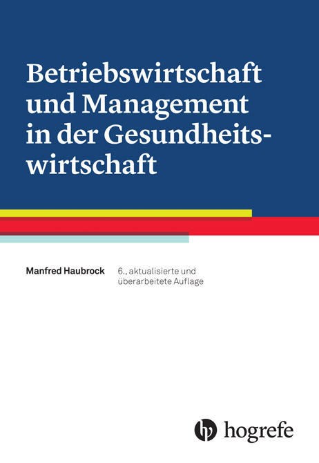 Betriebswirtschaft und Management in der Gesundheitswirtschaft