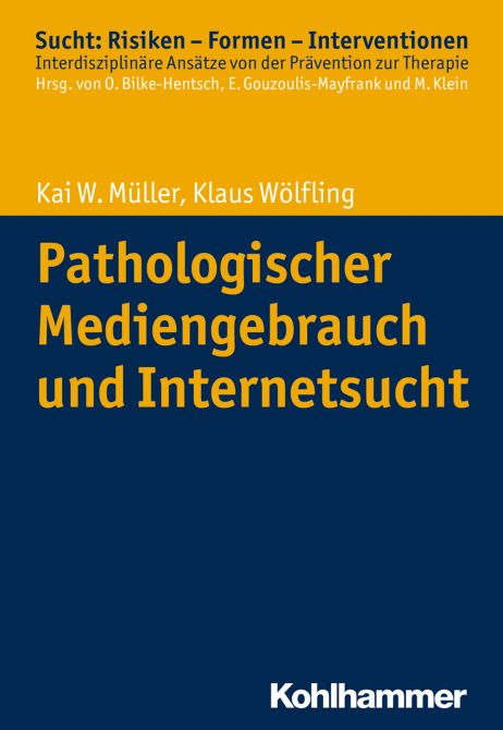 Pathologischer Mediengebrauch und Internetsucht