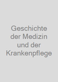Cover Geschichte der Medizin und der Krankenpflege