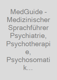 Cover MedGuide - Medizinischer Sprachführer Psychiatrie, Psychotherapie, Psychosomatik (Diagnostik)