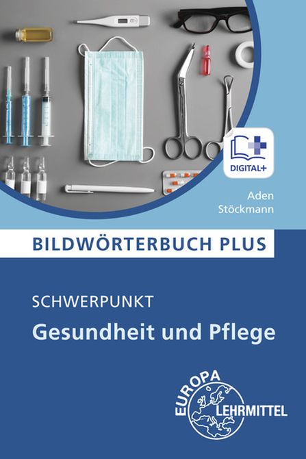 Bildwörterbuch PLUS - Schwerpunkt Gesundheit und Pflege