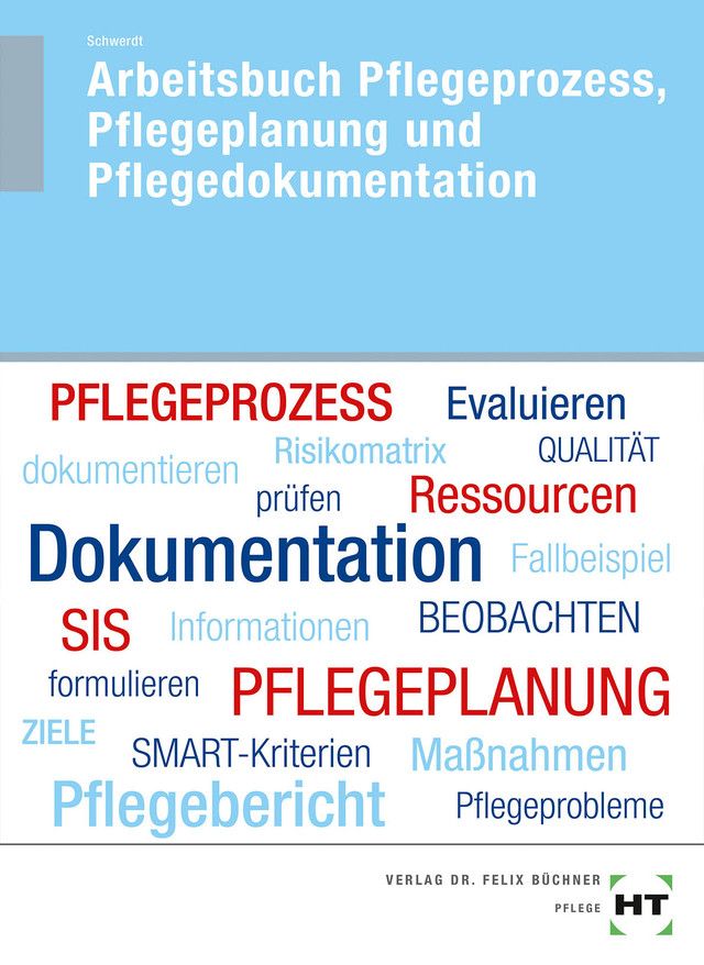 Arbeitsbuch Pflegeprozess, Pflegeplanung und Pflegedokumentation