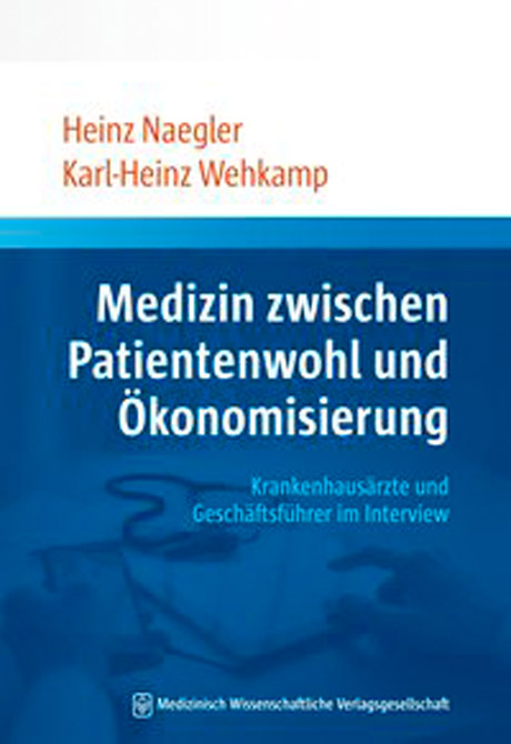 Medizin zwischen Patientenwohl und Ökonomisierung