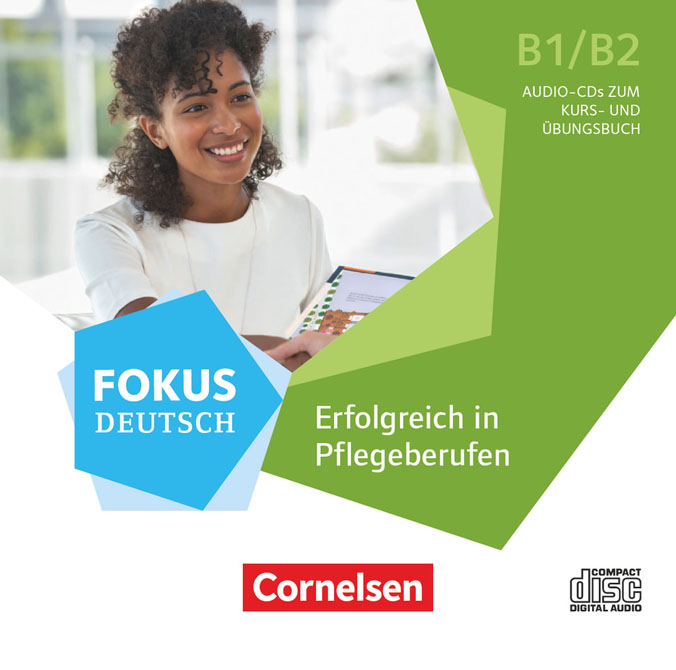 Fokus Deutsch B1/B2 - Fachsprache - Erfolgreich in Pflegeberufen