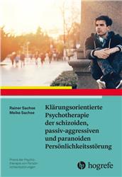 Cover Klärungsorientierte Psychotherapie der schizoiden, passiv-aggressiven und paranoiden Persönlichkeitsstörung