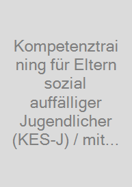 Kompetenztraining für Eltern sozial auffälliger Jugendlicher (KES-J) / mit CD-ROM