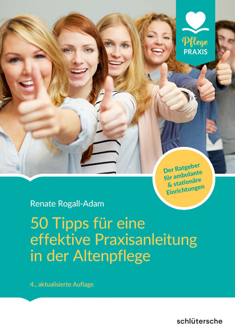 50 Tipps für die effektive Praxisanleitung in der Altenpflege