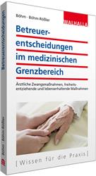 Cover Betreuerentscheidungen im medizinischen Grenzbereich