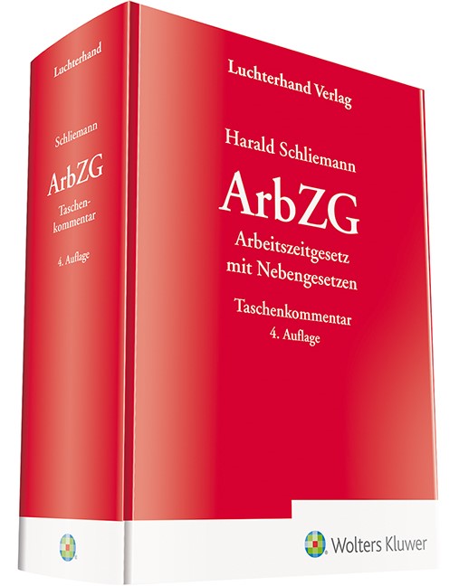 ArbZG - Arbeitszeitgesetz mit Nebengesetzen - Kommentar