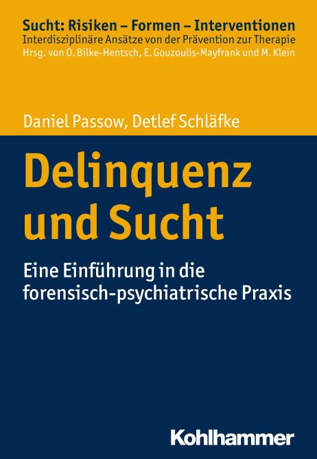 Forensisch-psychiatrische Aspekte der Sucht