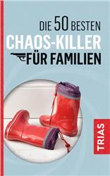Cover Die 50 besten Chaos-Killer für Familien